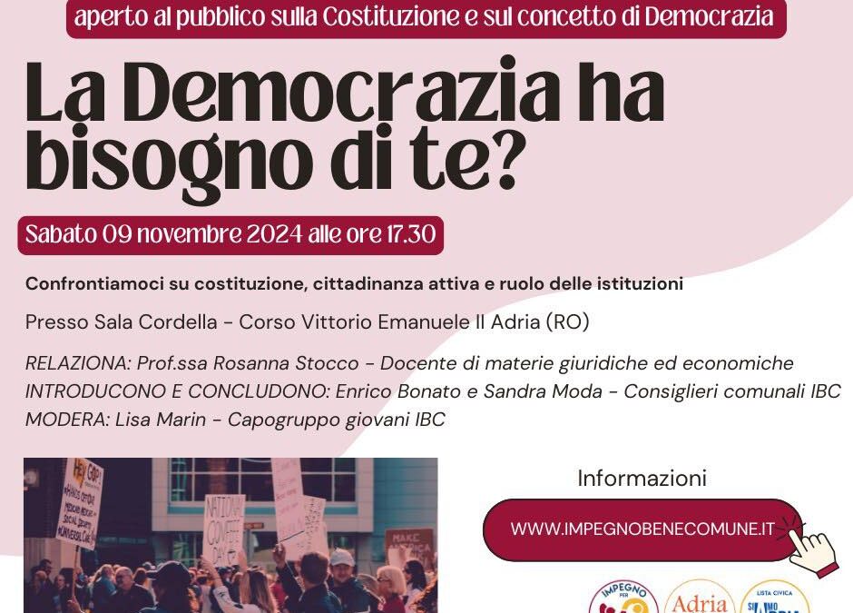 La democrazia ha bisogno di te ? – Dibattito pubblico del 9 novembre 2024 presso Sala Cordella